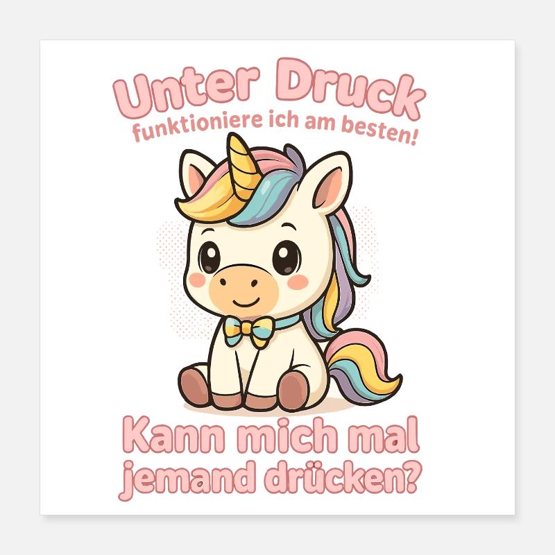 Unter Druck Einhorn Poster 40x40 cm