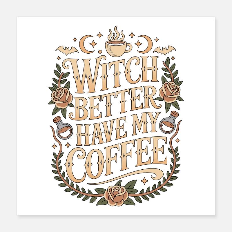 Witchcraft Witch Better Have Moon Magic Wicca Poster 40x40 cm