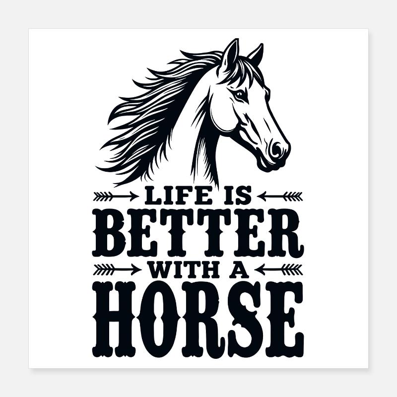 La vie est meilleure avec une déclaration de Horse Reiter Poster 40 x 40 cm
