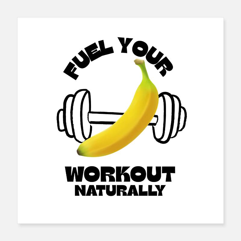 Fuel Your Workout Naturally Poster 40x40 cm