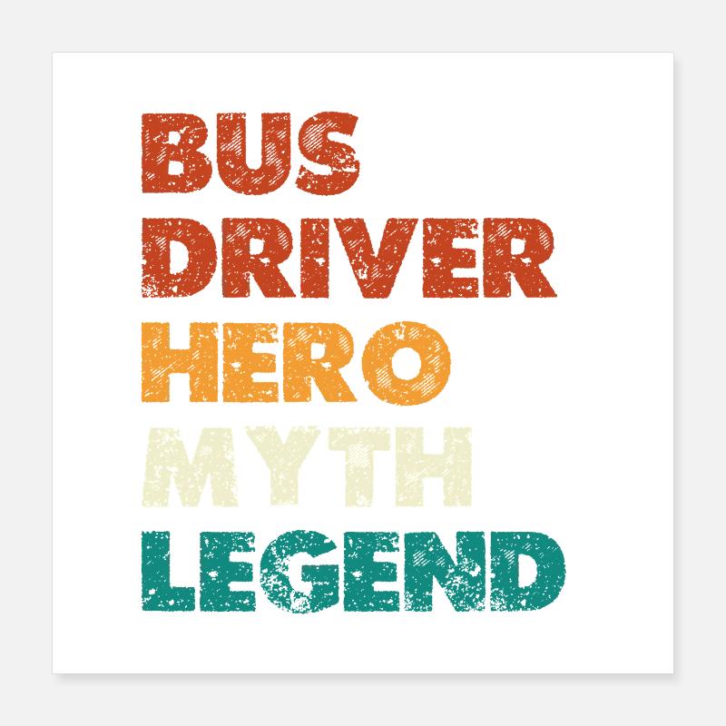Légende du Héros du Chauffeur de Bus Poster 40 x 40 cm