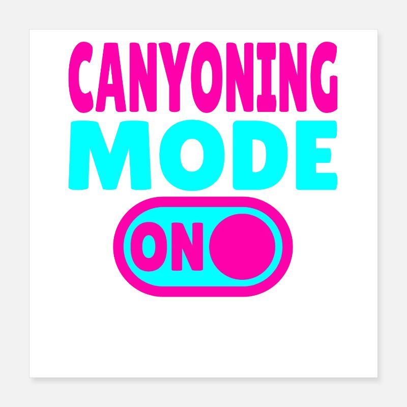 Mode canyoning ACTIVÉ – Passer à l’adrénaline Poster 40 x 40 cm