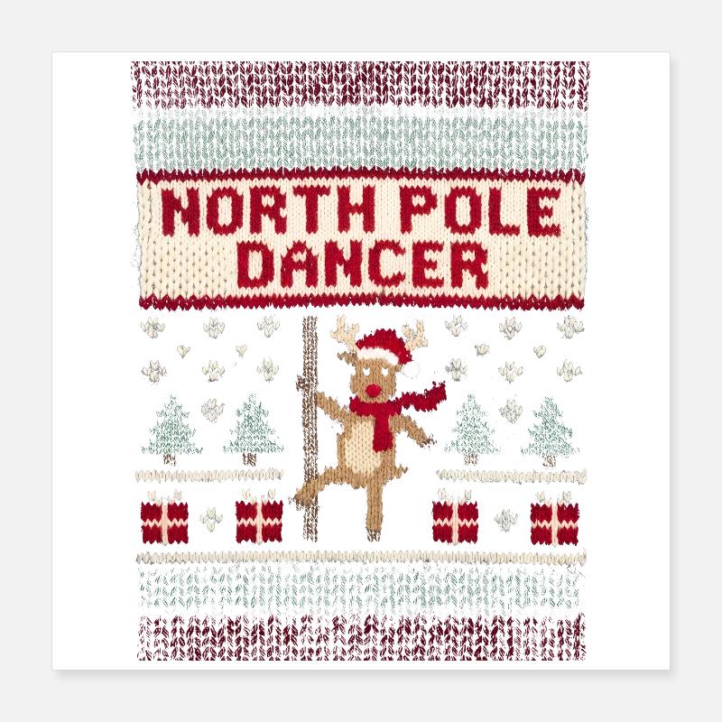 North Pole Dancer – Inappropriate Christmas for Poster 16" x 16" (40x40 cm)