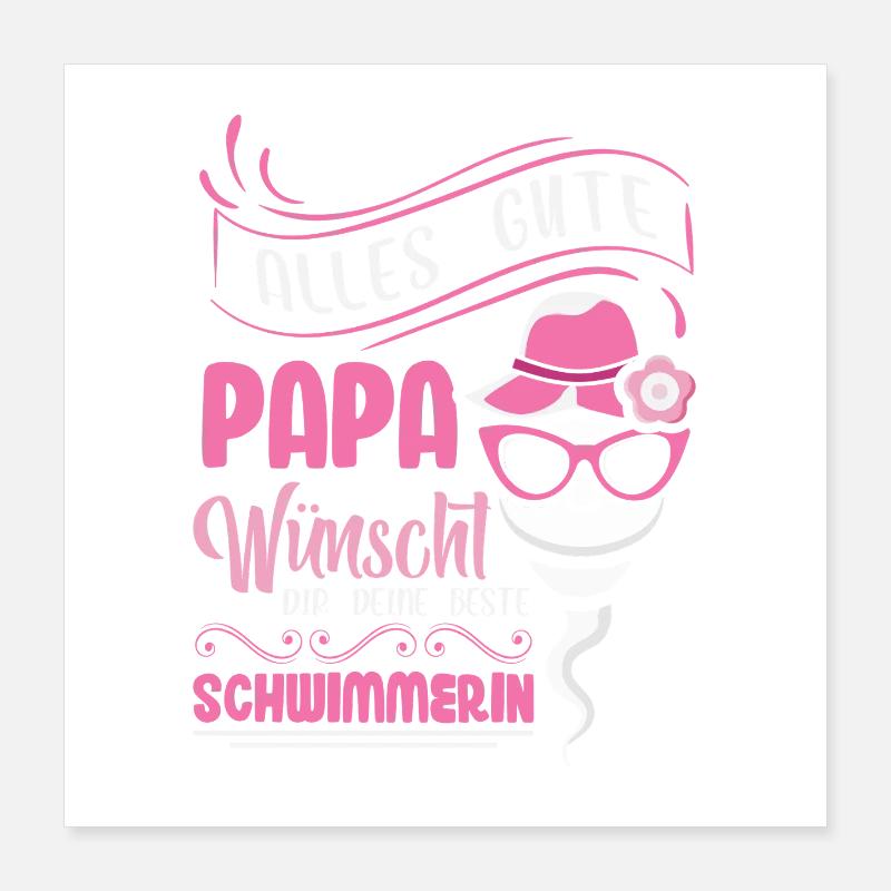 Alles Gute Papa wünscht dir dein bester Schwimmer Poster 40x40 cm