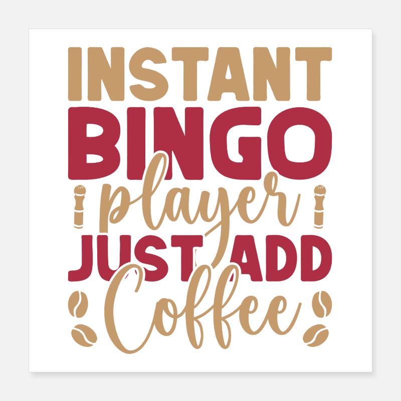 Bingo Jeu Instant Player Ajoute simplement Café Bingo Poster 40 x 40 cm