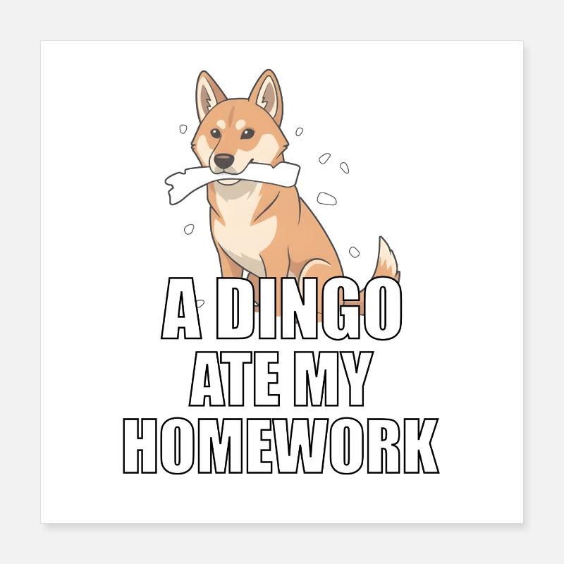 Un dingo a mangé mes devoirs - Poster 40 x 40 cm - blanc