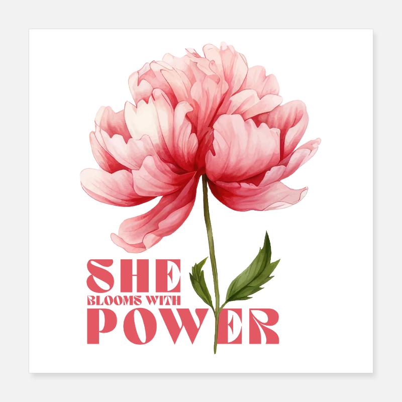 She Blooms With Power Poster 40x40 cm