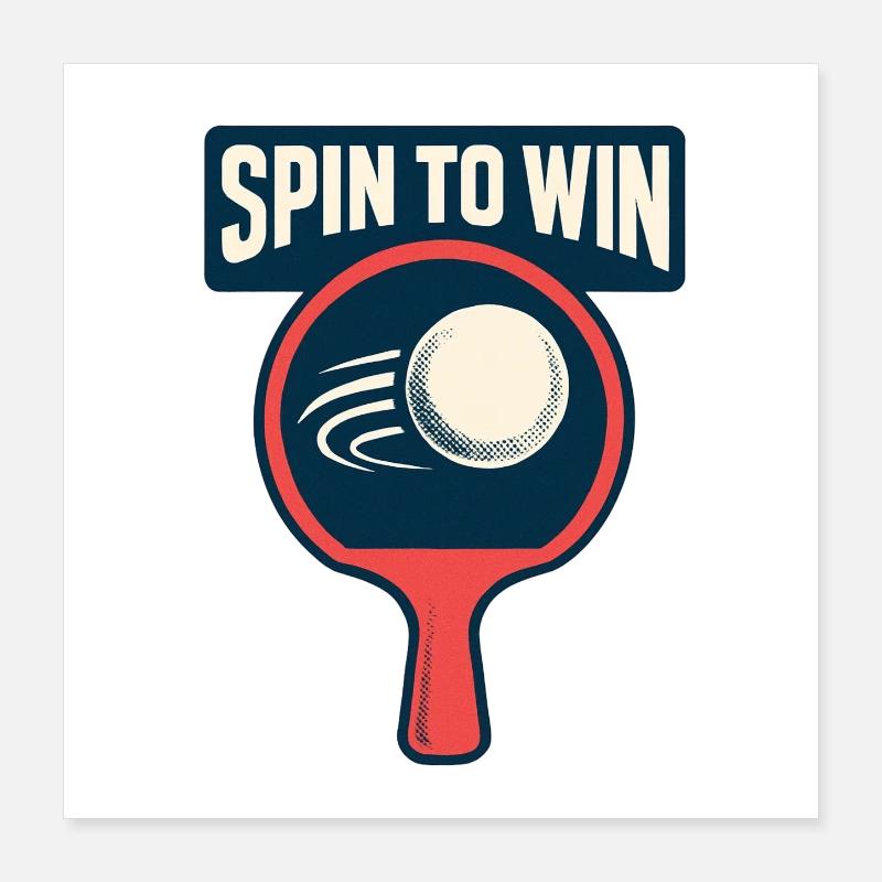 Spin to Win - Ping Pong Poster 40 x 40 cm