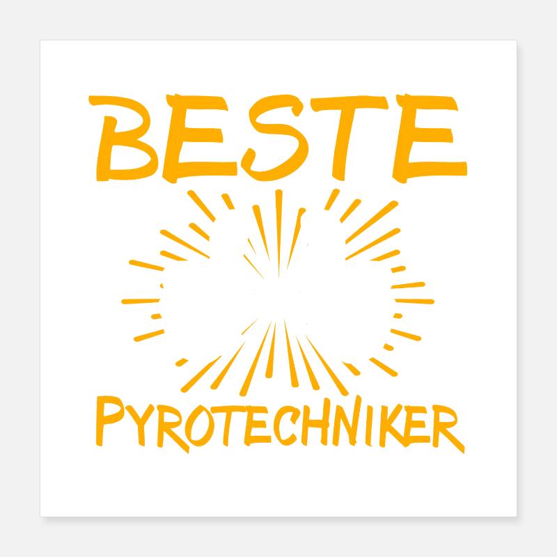Pyrotechnician Gift Idea Poster 16" x 16" (40x40 cm)
