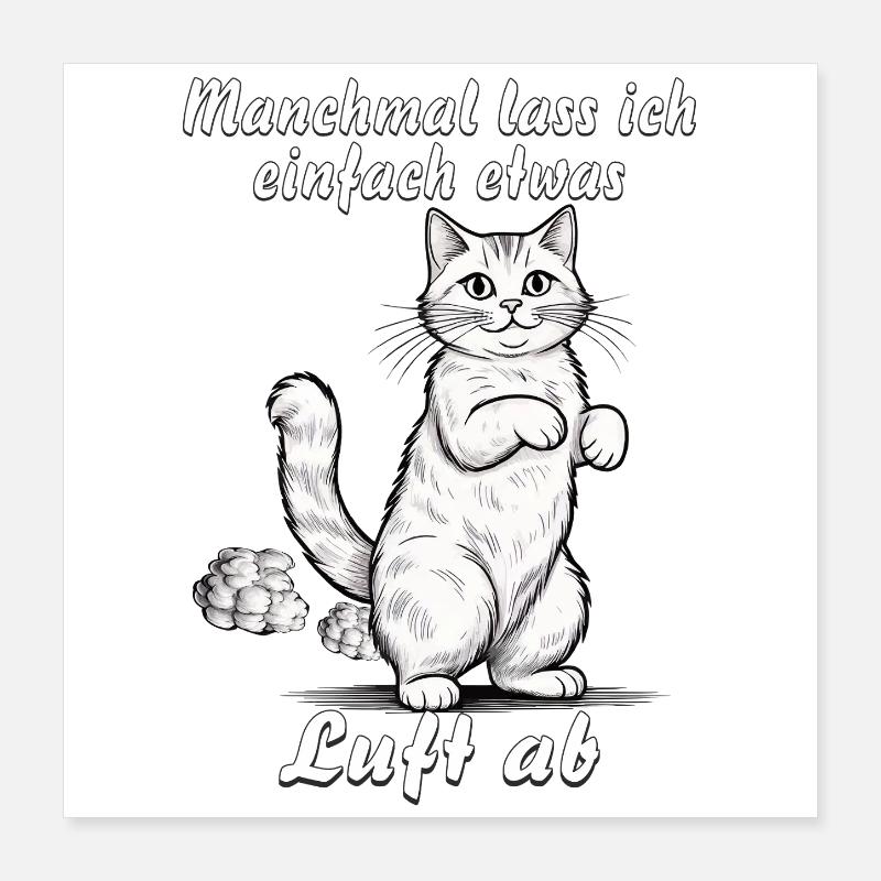 KATZE lasse Luft ab Poster 40x40 cm