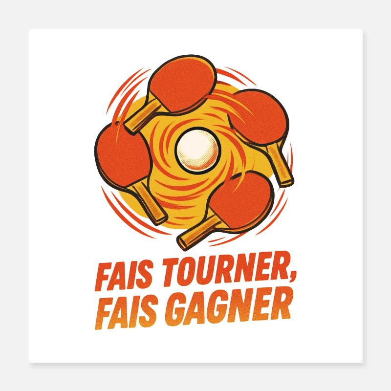 Fais tourner Fais gagner - Ping Pong Poster 40 x 40 cm