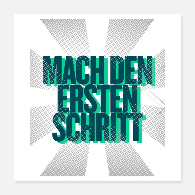 Mach den ersten Schritt – Mut Statement Poster 40x40 cm