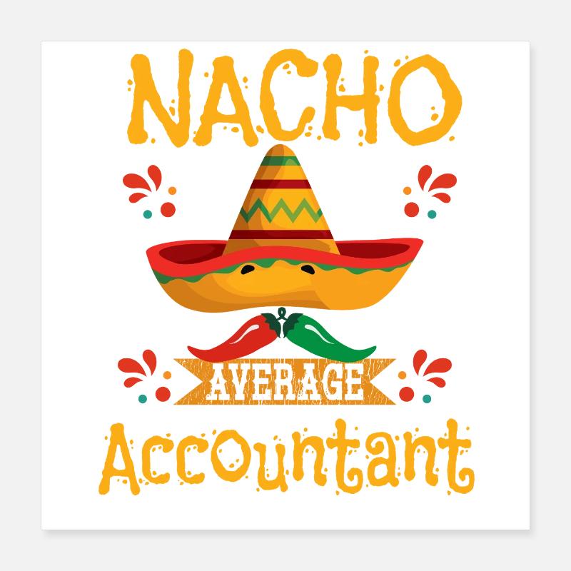 Nacho Durchschnittlicher Buchhalter Poster 40x40 cm