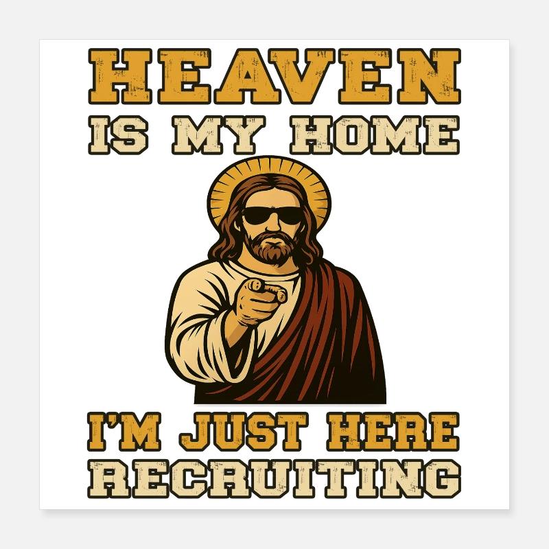 Le paradis est ma maison - Oncle Jésus Recrute Poster 40 x 40 cm