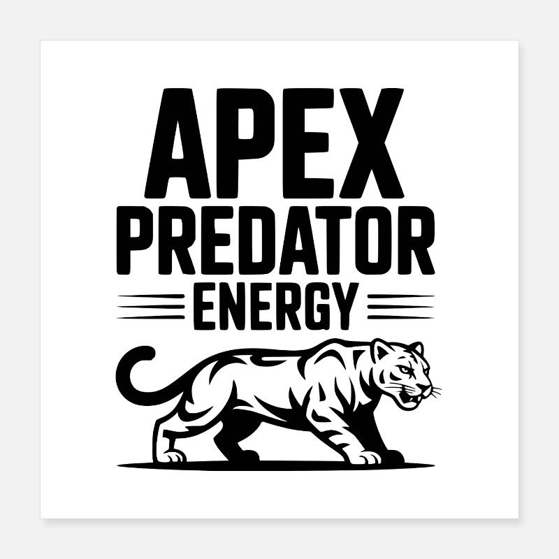 Energie des Spitzenprädators Poster 40x40 cm
