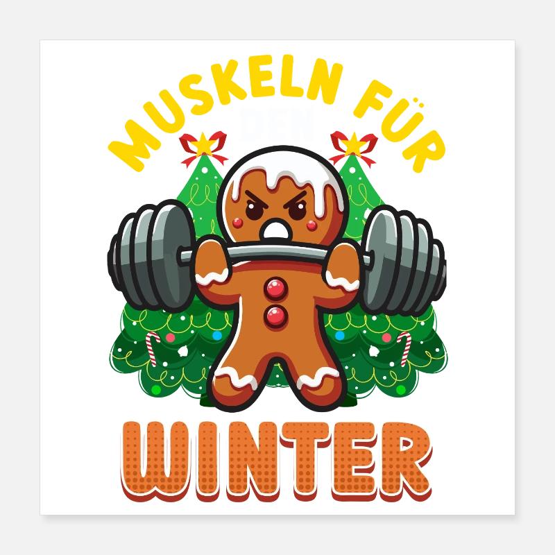 MUSCLES FOR WINTER Gingerbread Man Funny Poster 16" x 16" (40x40 cm)