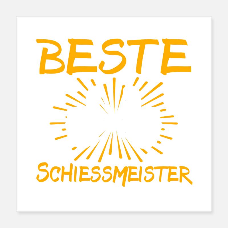 Schiessmeister Geschenkidee Poster 40x40 cm