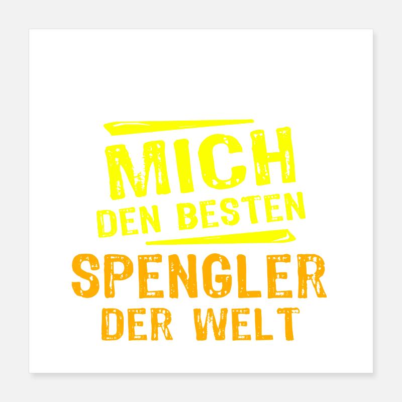 Spengler Geschenk Poster 40x40 cm