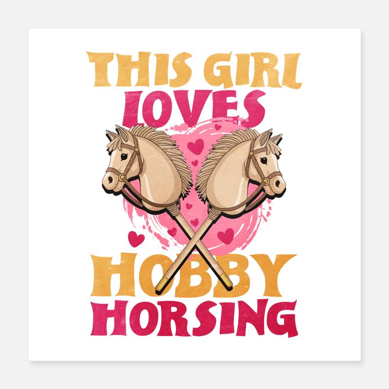 Cette fille adore le hobbyhorsing Poster 40 x 40 cm