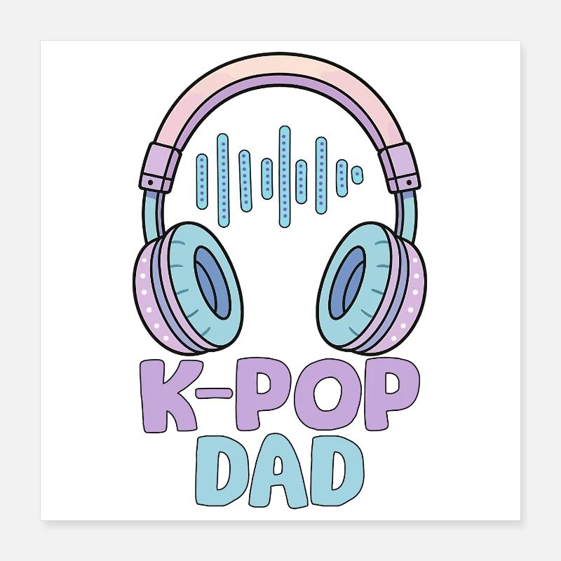K Pop Dad Poster 16" x 16" (40x40 cm)