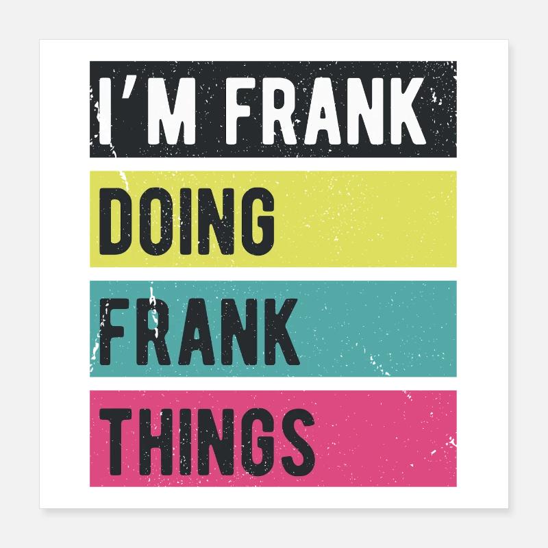 Je suis Frank Doing Frank Things Rétro Colors Poster 40 x 40 cm