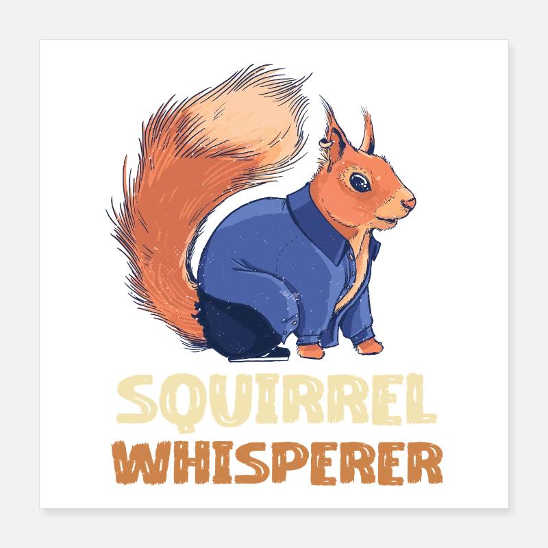 Squirrel Whisperer Denim Poster 16" x 16" (40x40 cm)