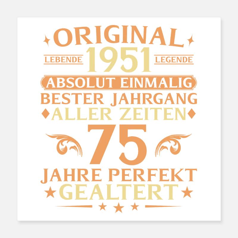 75 ans millésime parfaitement vieilli 1951 Poster 40 x 40 cm