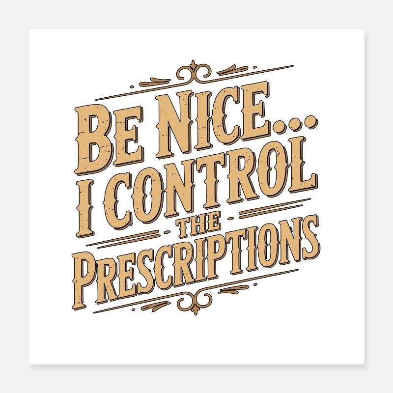 Nurse Practitioner Be Nice I Control Family Nurse Poster 40x40 cm