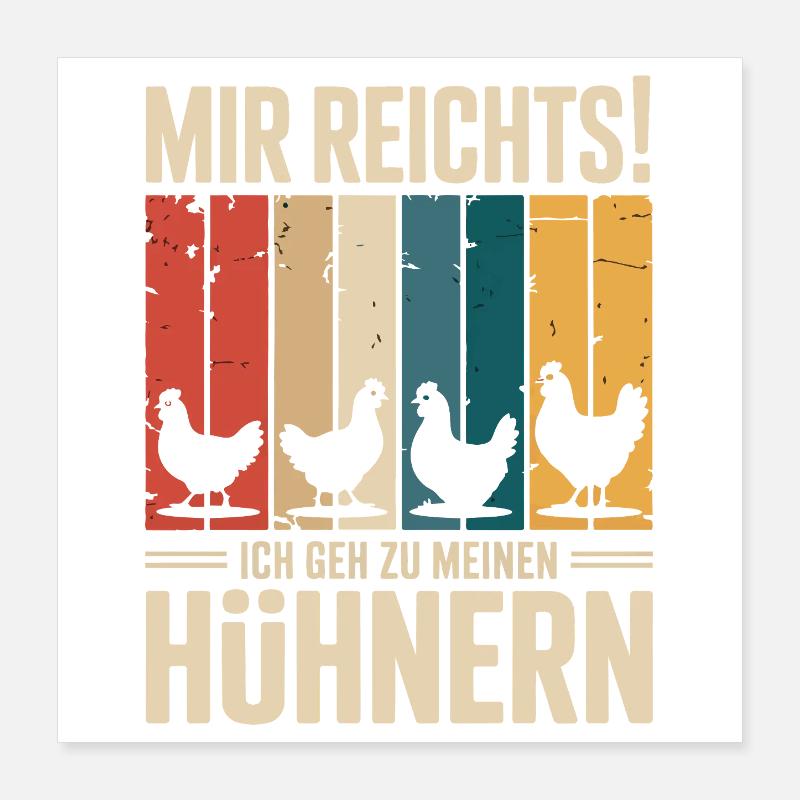 I've had enough - I'm going to my chickens Poster 16" x 16" (40x40 cm)