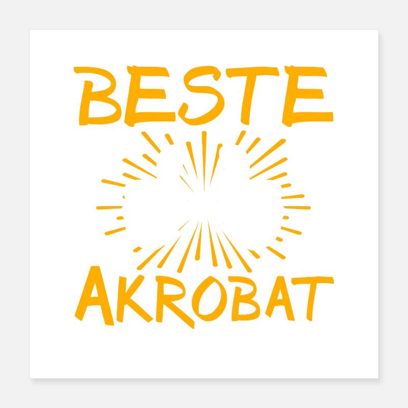 Acrobat Gift Idea Poster 16" x 16" (40x40 cm)