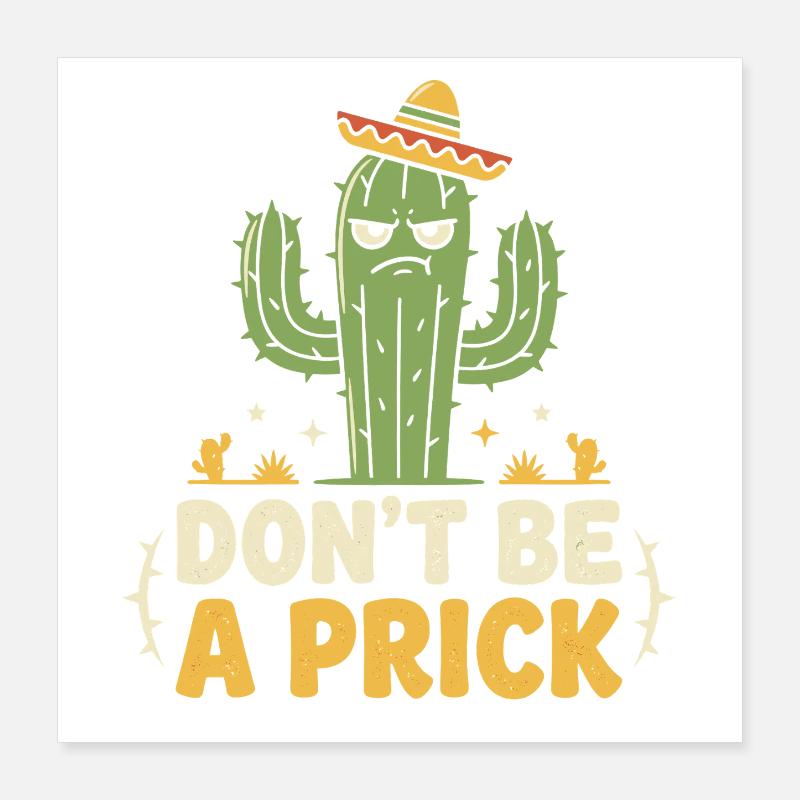 Kaktus Spruch: Dont Be A Prick Poster 40x40 cm