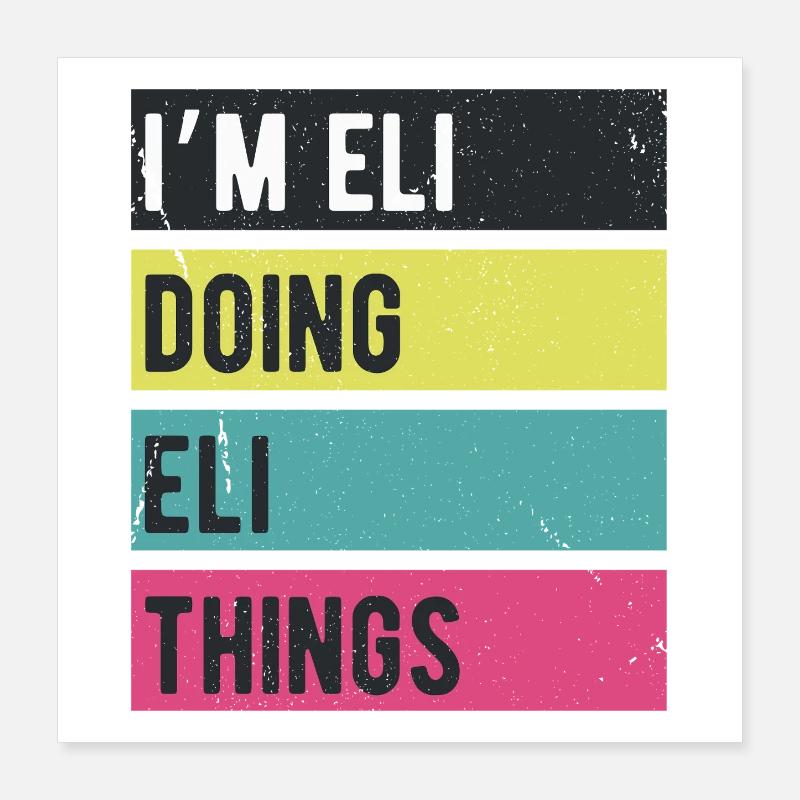 Ich bin Eli Doing Eli Things Retro Farben Poster 40x40 cm
