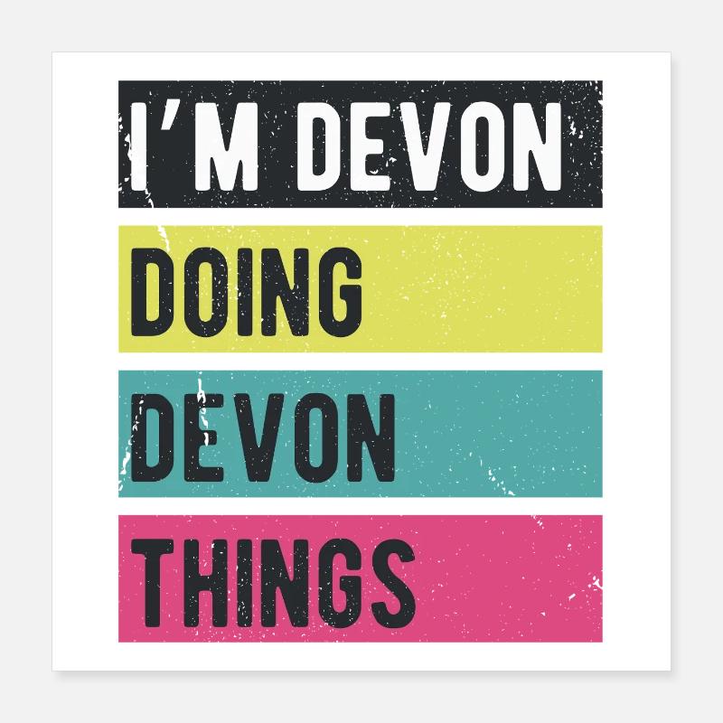 Ich bin Devon und mache Devon-Dinge in Retro-Farben Poster 40x40 cm