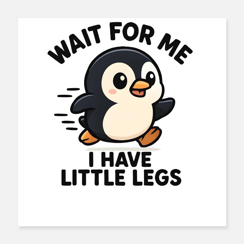 Penguin Saying Humor Meme Funny Gift Idea Poster 16" x 16" (40x40 cm)