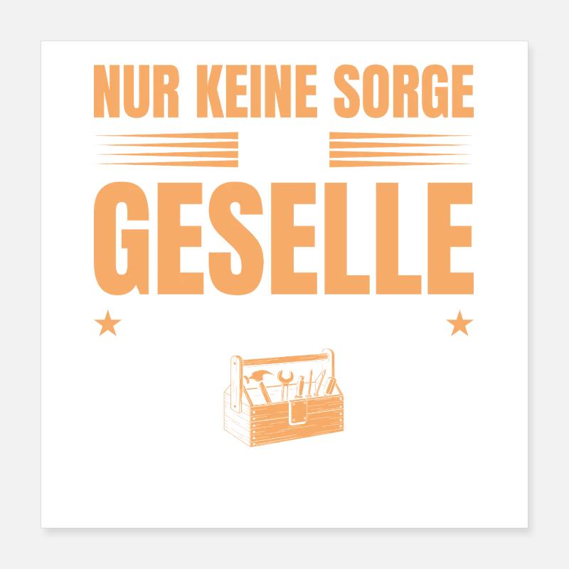 Un compagnon s’en occupe - la formation est réussie Poster 40 x 40 cm
