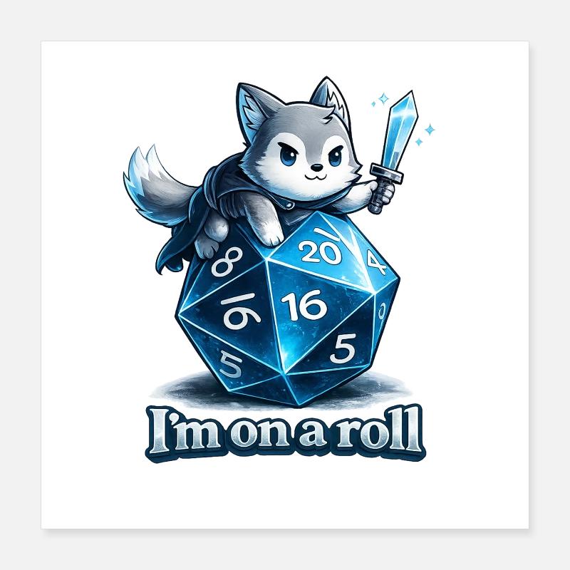 Je suis sur une lancée – Jeu de rôle Dice Wolf Poster 40 x 40 cm