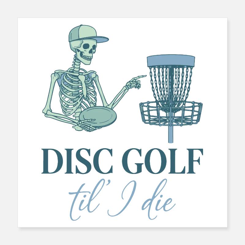 Disc Golf jusqu’à la mort Disc Golfer Drôle Disc Disc Flying Disc Poster 40 x 40 cm