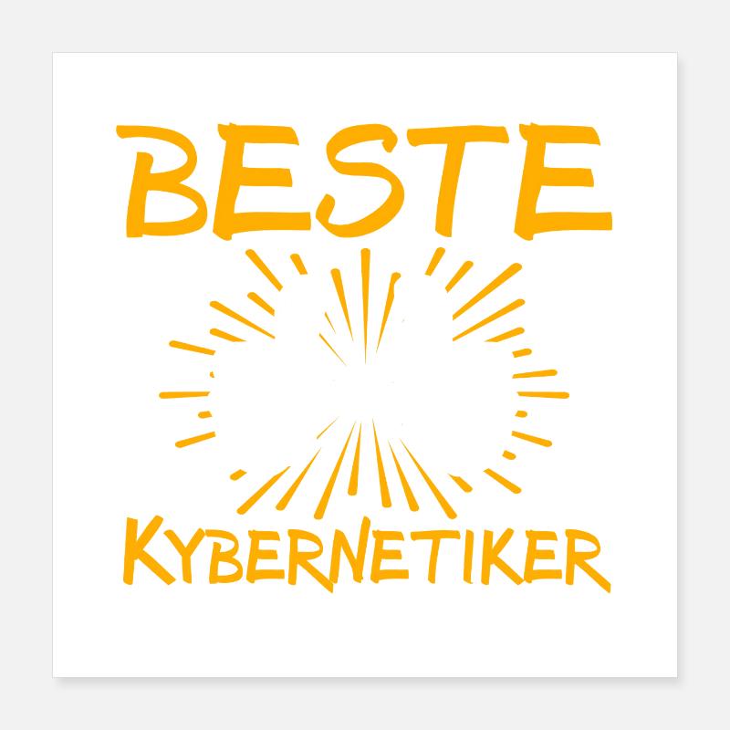 Kybernetiker Geschenkidee Poster 40x40 cm
