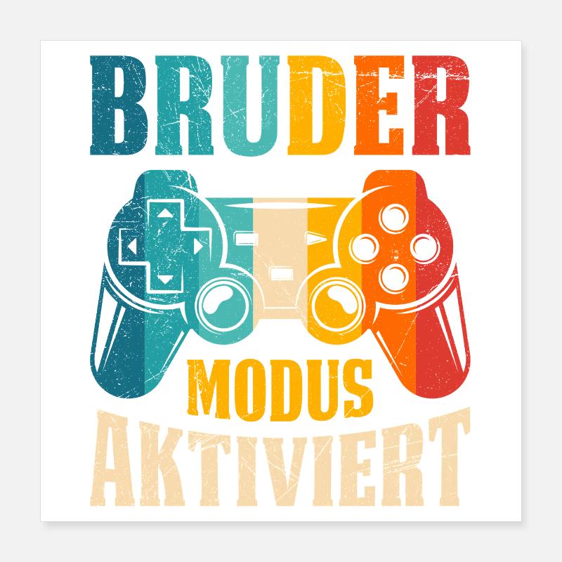 Gift Gaming BROTHER MODE ACTIVATED FUNNY Poster 16" x 16" (40x40 cm)