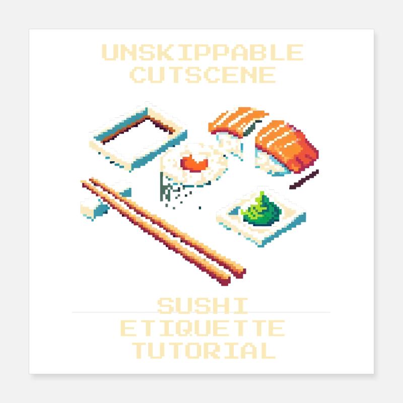 Unstoppable Cutscene | Sushi Etiquette Tutorial Poster 16" x 16" (40x40 cm)