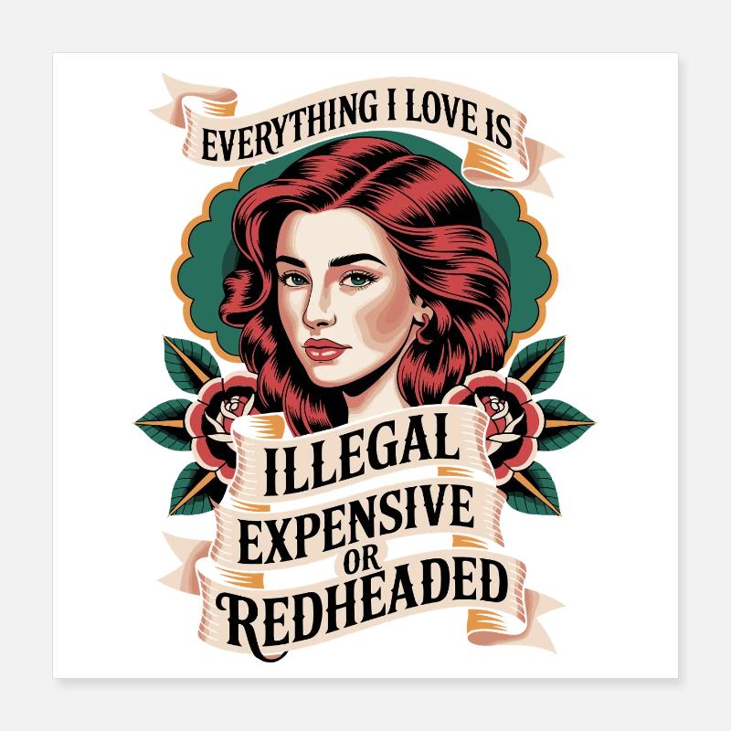 Tout ce que j’aime est illégal, rouquin cher Poster 40 x 40 cm