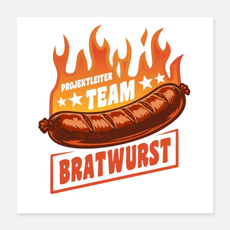 Chef de projet Équipe Bratwurst | Feu de grillage Poster 40 x 40 cm