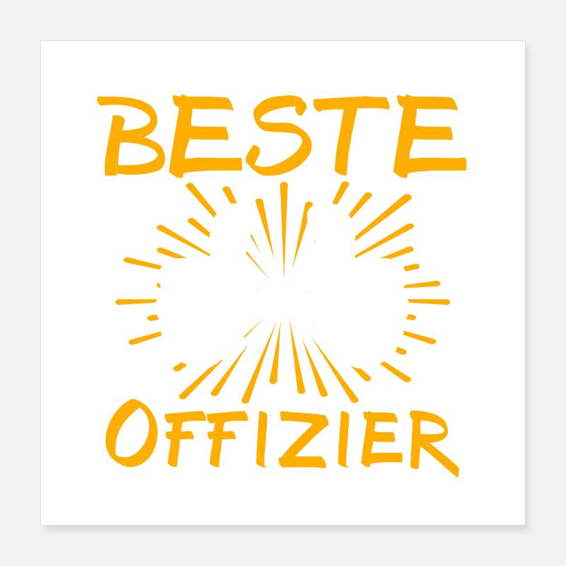 Idée de cadeau pour officier Poster 40 x 40 cm