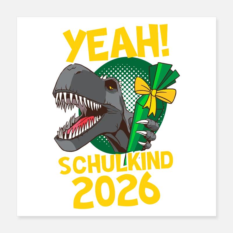 Yeah! Schulkind 2026 Dino Einschulung Poster 40x40 cm