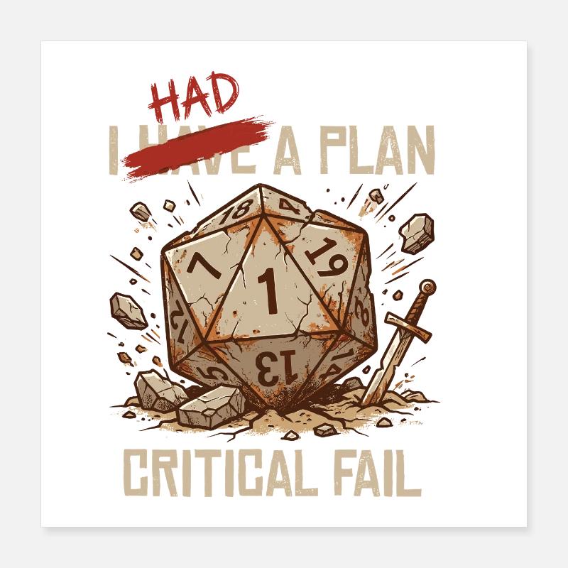 Critical Fail – I Had A Plan Würfel Design Poster 40x40 cm