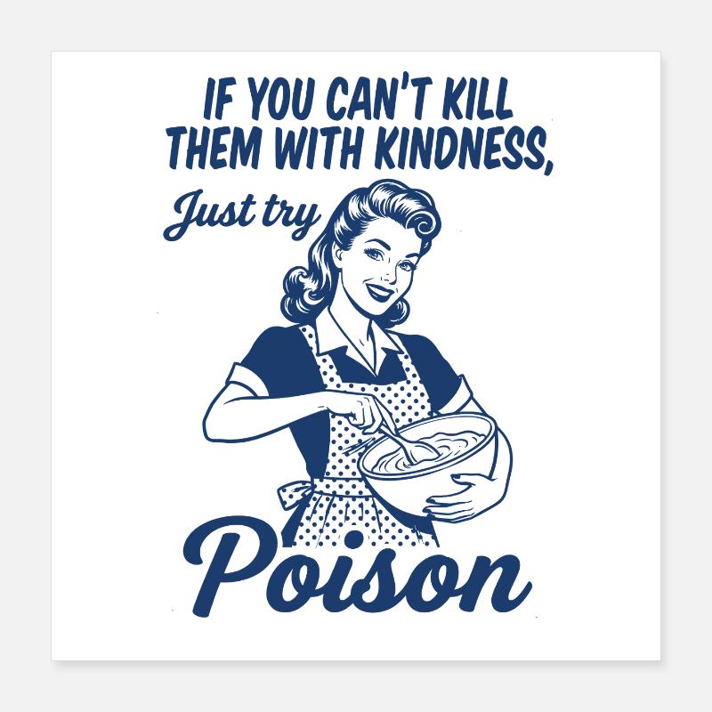 PoisonKill Them With Poison – Schwarzer Humor Back Poster 40x40 cm