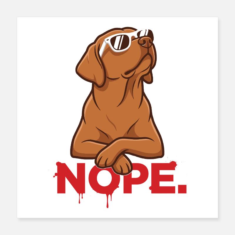 Nope. – Cool Foxred Labbi with sunglasses Poster 16" x 16" (40x40 cm)