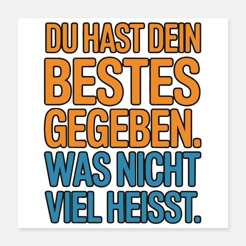 You did your best, which doesn't mean much Poster 16" x 16" (40x40 cm)