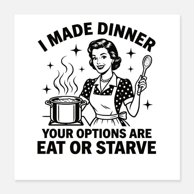 Küchen-Chef: Friss oder stirb! Poster 40x40 cm