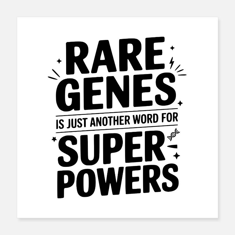 Rare Genes is Just Another Word for Superpowers Poster 16" x 16" (40x40 cm)